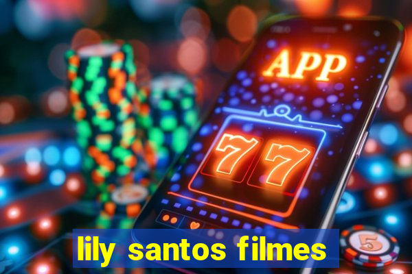 lily santos filmes